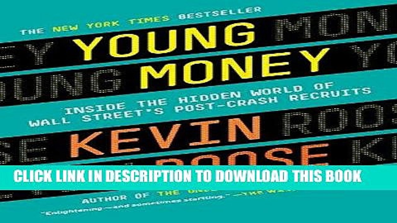 [PDF] FREE Young Money: Inside the Hidden World of Wall Street s Post-Crash Recruits [Read] Online