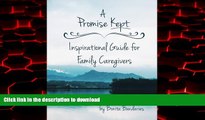 Read books  A Promise Kept Inspirational Guide for Family Caregivers online