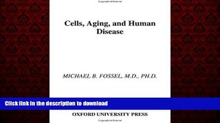 liberty books  Cells, Aging, and Human Disease online