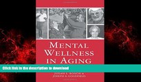 liberty book  Mental Wellness in Aging (Leading Principles   Practices in Elder Care) online for