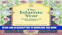 [PDF] FREE The Islamic Year: Suras, Stories, and Celebrations (Festivals) [Read] Full Ebook