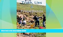 Buy NOW  Truth, Lies   Propaganda: in Africa (Truth, Lies and Propaganda Book 1)  Premium Ebooks