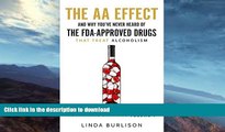 FAVORITE BOOK  The AA Effect   Why You ve Never Heard of the FDA-Approved Drugs that Treat
