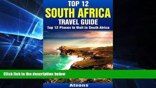 Ebook Best Deals  Top 12 Places to Visit in South Africa - Top 12 South Africa Travel Guide