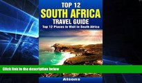 Ebook Best Deals  Top 12 Places to Visit in South Africa - Top 12 South Africa Travel Guide