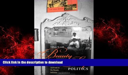 Read book  Beauty Shop Politics: African American Women s Activism in the Beauty Industry (Women