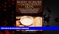 liberty books  Body Scrubs for Gorgeous Skin: DIY All Natural Beauty Secrets For Skin Like