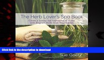 liberty book  The Herb Lover s Spa Book: Create a Luxury Spa Experience at Home with Fragrant