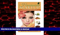 Buy books  Homemade Makeup: A Complete Beginner s Guide To Natural DIY Cosmetics You Can Make