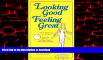 Buy book  Looking Good Feeling Great: Fifteen Minutes a Day to a New You! online