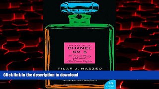 Read books  The Secret of Chanel No. 5: The Intimate History of the World s Most Famous Perfume