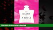 liberty books  The Diary of a Nose: A Year in the Life of a Parfumeur