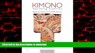 Buy books  Kimono, Vanishing Tradition: Japanese Textiles of the 20th Century online to buy
