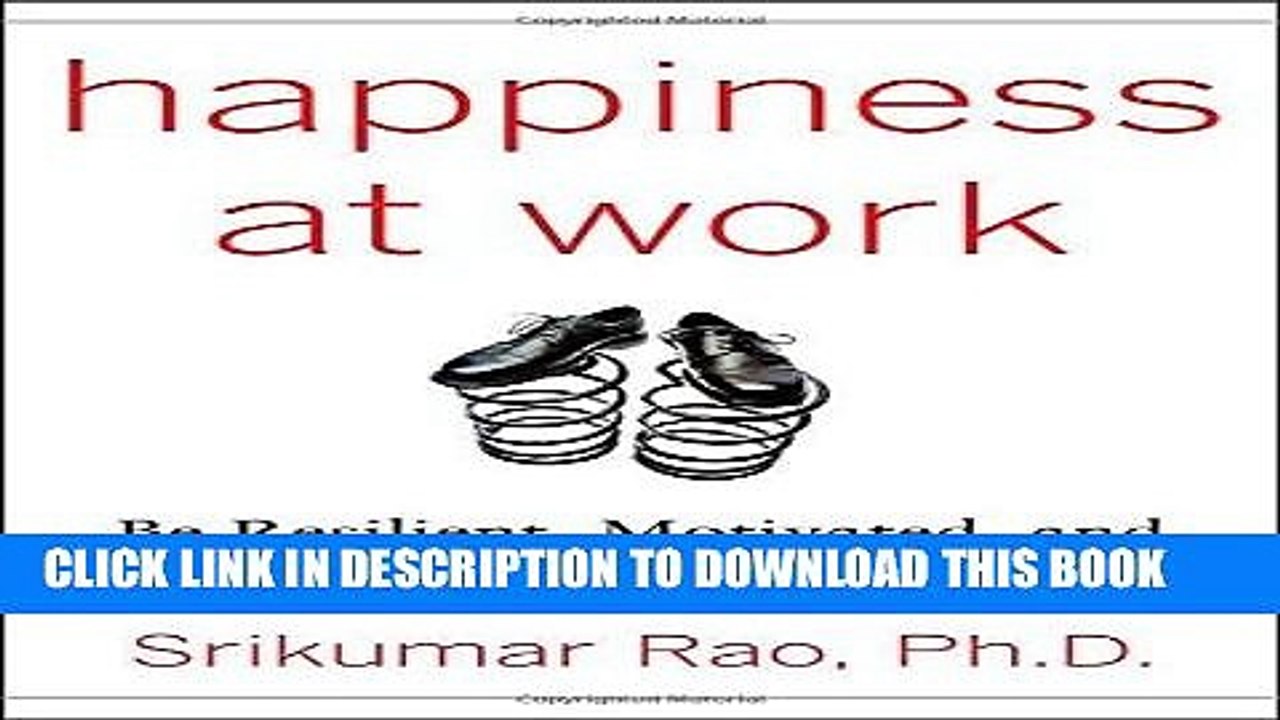 [PDF] FREE Happiness at Work: Be Resilient, Motivated, and Successful - No Matter What [Read] Online