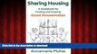 Read book  Sharing Housing: A Guidebook for Finding and Keeping Good Housemates online for ipad