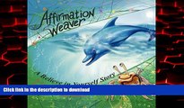 Buy book  Affirmation Weaver: A Believe in Yourself Story, Designed to Help Children Boost