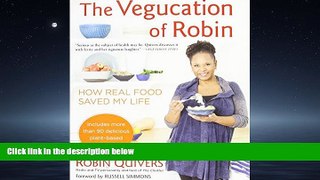 Free [PDF] Downlaod  The Vegucation of Robin: How Real Food Saved My Life  FREE BOOOK ONLINE