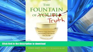 FAVORITE BOOK  The Fountain of Truth: Outsmart Hype, False Hope, and Heredity to Recalibrate How