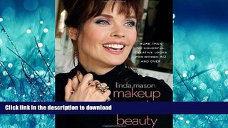 READ BOOK  Makeup for Ageless Beauty: More than 40 Colorful, Creative Looks for Women 40 and