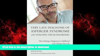 Best books  Very Late Diagnosis of Asperger Syndrome (Autism Spectrum Disorder): How Seeking a