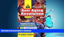 READ BOOK  New Anti-Aging Revolution: Stop the Clock: Time Is on Your Side for a Younger,
