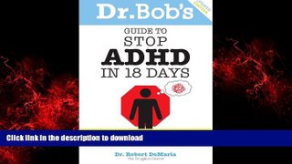 Best books  Dr. Bob s Guide to Stop ADHD in 18 Days online for ipad