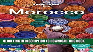[EBOOK] DOWNLOAD Lonely Planet Morocco (Travel Guide) READ NOW