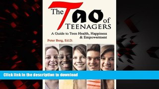 Read books  The Tao of Teenagers: A Guide to Teen Health, Happiness   Empowerment online to buy