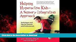 Buy book  Helping Hyperactive Kids ? A Sensory Integration Approach: Techniques and Tips for