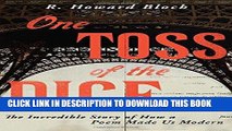 [EBOOK] DOWNLOAD One Toss of the Dice: The Incredible Story of How a Poem Made Us Modern GET NOW