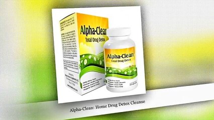 Alpha Clean: Herbal Home Drug Detox/Cleanse