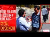 Would You Steal Rs.100 From A Blind Man? SHOCKING SOCIAL EXPERIMENT - iDiOTUBE