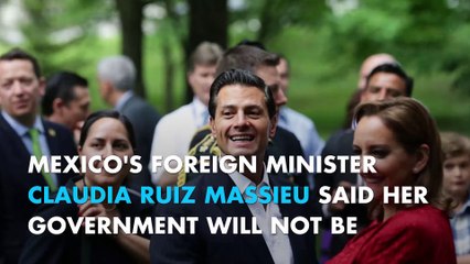 Mexican foreign minister: We're not paying for Trump’s wall