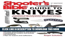 [EBOOK] DOWNLOAD Shooter s Bible Guide to Knives: A Complete Guide to Fixed and Folding Blade