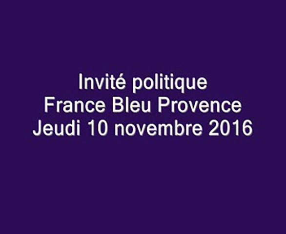 Henri Jibrayel Invité politique de France Bleu Provence 10.11.2016