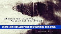 [PDF] Born to Love, Cursed to Feel Popular Collection