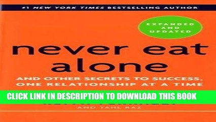 [PDF] Never Eat Alone, Expanded and Updated: And Other Secrets to Success, One Relationship at a