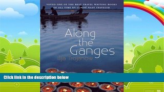 Books to Read  Along The Ganges (Armchair Traveller)  Best Seller Books Best Seller