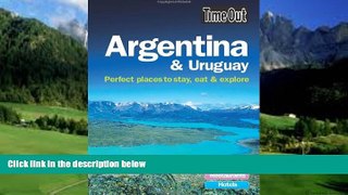 Big Deals  Time Out Argentina and Uruguay: Perfect Places to Stay, Eat and Explore  Best Seller