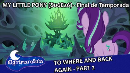 My Little Pony: Friendship is Magic - 6x26 - To Where and Back Again - Part 2 [Legendado PT-BR]