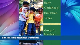 FAVORITE BOOK  Early Childhood Education Today and Early Childhood Settings and Approaches DVD