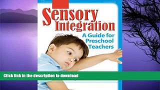 READ BOOK  Sensory Integration: A Guide for Preschool Teachers FULL ONLINE