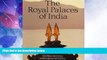 Big Deals  The Royal Palaces of India  Full Read Most Wanted