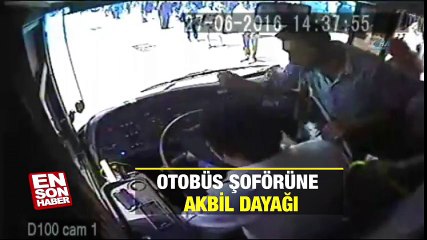 Otobüs şoförüne akbil dayağı