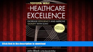 liberty books  The Toyota Way to Healthcare Excellence: Increase Efficiency and Improve Quality