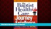 Read book  The Baptist Health Care Journey to Excellence: Creating a Culture that WOWs!