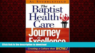 Read book  The Baptist Health Care Journey to Excellence: Creating a Culture that WOWs!