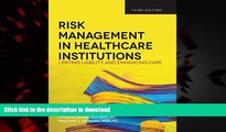 Best book  Risk Management in Health Care Institutions: Limiting Liability and Enhancing Care, 3rd