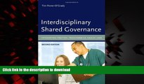 Read books  Interdisciplinary Shared Governance: Integrating Practice, Transforming Health Care