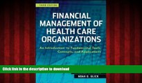 Read books  Financial Management of Health Care Organizations: An Introduction to Fundamental